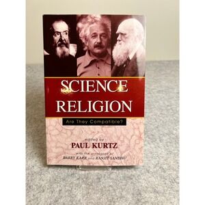 Science‎ and Religion: Are They Compatible? Edited by Paul Kurtz